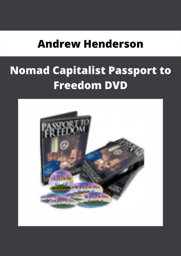 Andrew Henderson Nomad Capitalist Passport To Freedom Dvd Available Now The Course Arena 8051