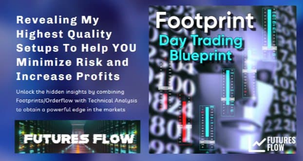 FuturesFlow - The Footprint Day Trading Blueprint