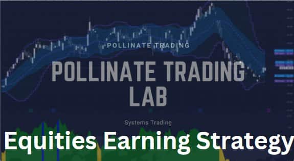 Pollinate Trading - Equities Earning Startegy