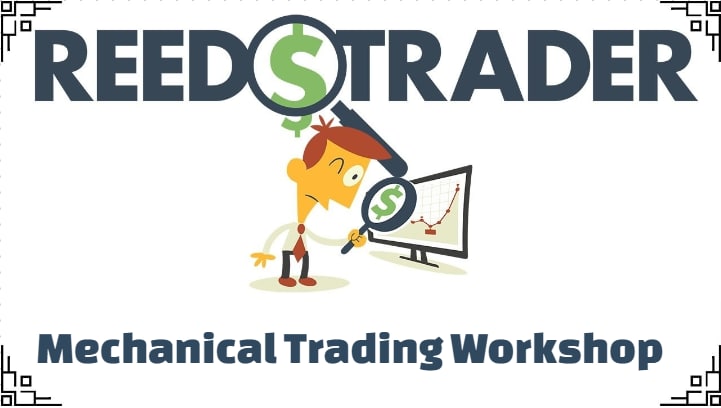 REEDSTRADER 101: MECHANICAL TRADING STRATEGY WORKSHOP