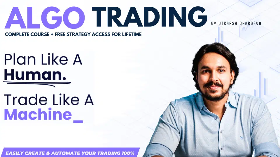 Utkarsh Bhargava ALGO Option Strategies To 100% Automate Your Trading