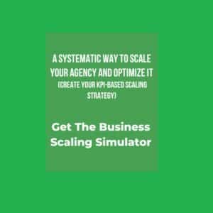 A Systematic Way To Scale Your Agency And Optimize It (Create your KPI-based scaling strategy)