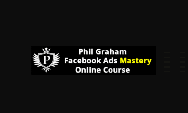 Facebook Ads Mastery By Phil Graham