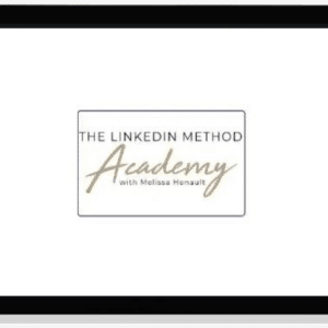 [Download] Melissa Henault -The Linkedln Method Academy (2022)
