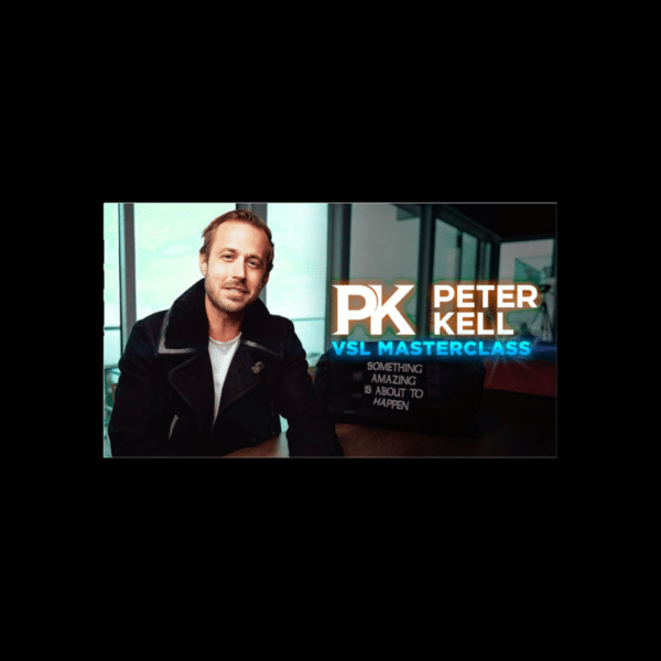 Peter Kell – Unlock the VSL Secrets
