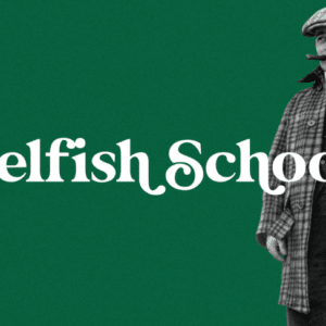 Selfish School 2023 By Ash Ambirge
