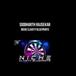Siddharth Rajsekar – Niche Clarity Blueprints