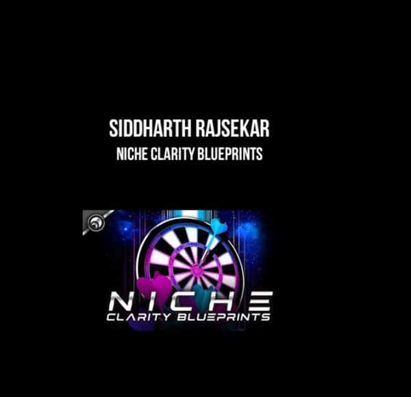 Siddharth Rajsekar – Niche Clarity Blueprints