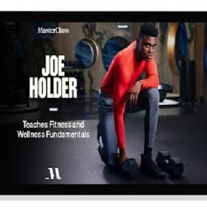 [Download] MasterClass – Joe Holder Teaches Fitness and Wellness Fundamentals (2021)