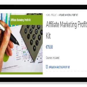 [Download] Affiliate Marketing Profit Kit – A BluePrint To Making Money Selling Other Peoples Products (2021)