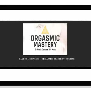 [Download] Taylor Johnson – Orgasmic Mastery Course (2021)