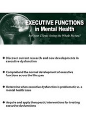 Executive Functions in Mental Health: Are Your Clients Seeing the Whole Picture? â€“ Jay Carter