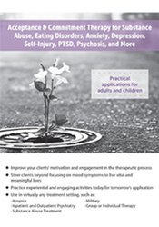 Acceptance & Commitment Therapy for Substance Abuse, Eating Disorders, Anxiety, Depression, Self-Injury, PTSD, Psychosis, and More â€“ Sydney Kroll