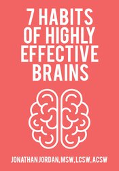 7 Habits of Highly Effective Brains (Audio Only) – Jonathan Jordan