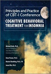 2017 Principles and Practice of CBT-I: Cognitive Behavioral Therapy for Insomnia – Jason Ellis, Michael Perlis, Donn Posner