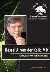 Bessel A. van der Kolk Full Interview – Trauma Treatment: Psychotherapy for the 21st Century – Bessel van der Kolk