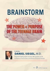 Brainstorm: The Power + Purpose of the Teenage Brain – Daniel J. Siegel