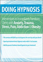 C. Alexander and Annellen M. Simpkins â€“ Doing Hypnosis: Interventions to Immediately Transform Clients with Anxiety, Trauma, Stress, Pain, Addiction, & Obesity