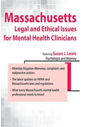 Massachusetts Legal and Ethical Issues for Mental Health Clinicians – Susan Lewis