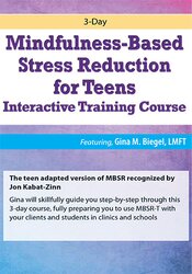 3-Day Mindfulness-Based Stress Reduction for Teens Interactive Training Course – Sean G. Smith