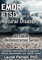 EMDR for PTSD from a Natural Disaster â€“ Laurel Parnell