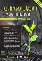 Post Traumatic Growth: From Devastation to Hope – Lisa Ferentz