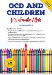 OCD and Children: It?s a Family Affair – Lynn Lyons