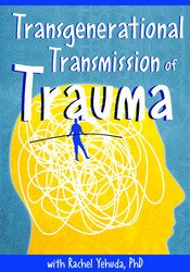 Transgenerational Transmission of Trauma – Rachel Yehuda