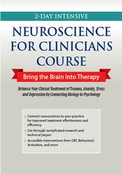 2-Day Intensive Neuroscience for Clinicians Course: Bring the Brain into Therapy – Bill Wade, Carol Kershaw