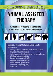 2-Day Comprehensive Course in Animal-Assisted Therapy: A Practical Model to Incorporate Animals in Your Current Treatment â€“ Jonathan Jordan