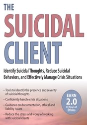 The Suicidal Client: Identify Suicidal Thoughts, Reduce Suicidal Behaviors, and Effectively Manage Crisis Situations – Glenn Sullivan