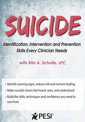 Suicide: Identification, Intervention and Prevention Skills Every Clinician Needs – Rita Schulte