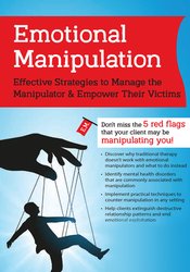 Emotional Manipulation: Effective Strategies to Manage the Manipulator & Empower Their Victims – Alan Godwin
