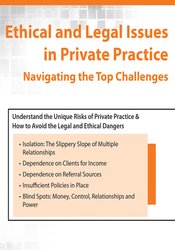 Ethical and Legal Issues in Private Practice: Navigating the Top Challenges – Terry Casey