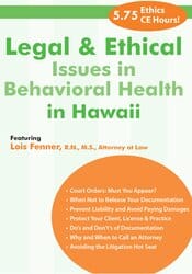 Legal and Ethical Issues in Behavioral Health in Hawaii – Lois Fenner