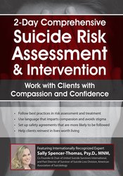 2-Day Comprehensive Suicide Risk Assessment & Intervention: Work with Clients with Compassion and Confidence – Sally Spencer-Thomas