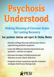 Psychosis Understood: Making Meaning of Extreme States for Lasting Recovery – Chelsea Mackey