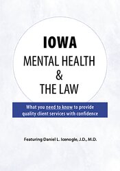 Iowa Mental Health & The Law – Daniel Icenogle