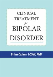 Clinical Treatment for Bipolar Disorder – Brian Quinn