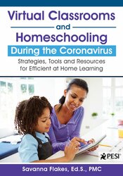 Virtual Classrooms and Homeschooling During the Coronavirus: Strategies, Tools and Resources for Efficient at Home Learning – Savanna Flakes