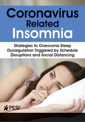 Coronavirus Related Insomnia: Strategies to Overcome Sleep Dysregulation Triggered by Schedule Disruptions and Social Distancing – Donn Posner