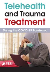 Telehealth and Trauma Treatment During the COVID-19 Pandemic – Lois Ehrmann