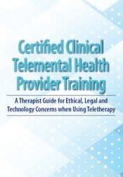 2-Day: Certified Clinical Telemental Health Provider Training: A Therapist Guide for Ethical, Legal and Technology Concerns when Using Teletherapy – Melissa Westendorf
