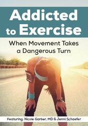 Addicted to Exercise: When Movement Takes a Dangerous Turn – Nicole Garber, Jenni Schaefer
