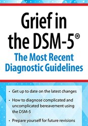 Grief in the DSM-5: The Most Recent Diagnostic Guidelines – Christina Zampitella