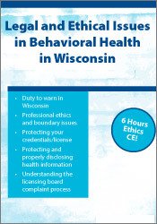 Legal and Ethical Issues in Behavioral Health in Wisconsin â€“ Daniel Icenogle