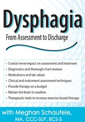 Dysphagia: From Assessment to Discharge â€“ Meghan Schaufele