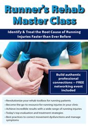 Runner?s Rehab Master Class: Identify and Treat the Root Cause of Running Injuries Faster than Ever Before – Jamey Gordon