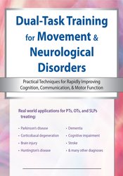 Dual Task Training for Neurological Disorders: Practical Techniques for Rapidly Improving Cognition, Communication & Motor Function – John Dean, Josefa Domingos