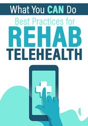 What You CAN Do: Best Practices for Rehab Telehealth – Joseph LaVacca